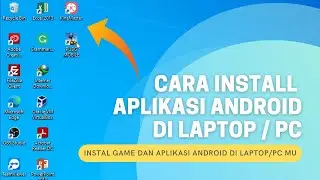 Cara Install Aplikasi Android di Laptop Windows 10