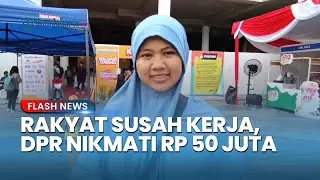 Pencari Kerja 4 Tahun Nganggur Sindir DPR: Susah Cari Kerja, DPR Malah Dapat Tunjangan Puluhan Juta