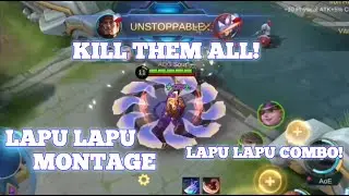 LAPU LAPU MONTAGE MOBILE LEGENDS | EPS.1 KILL THEM ALL!