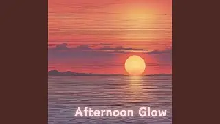 Afternoon Glow