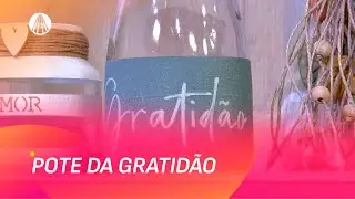 Pote da Gratidão com a Técnica do 'Efeito Elegante' | Faça Você Mesmo