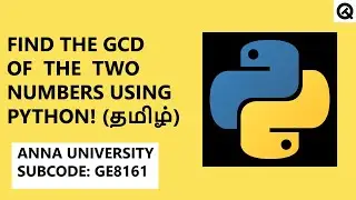 How to Find The GCD of The Two Numbers Using Python? |  Tamil | Quick Through  #PythonProgramming
