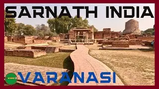 Sarnath Varanasi | Dhamekh Stupa | One of the Holiest Sites for Buddhists | Birthplace Of the Sangha