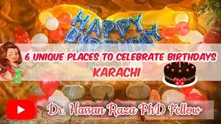 6 Unique Places to Celebrate Birthday/Bridal Shower in Karachi (Urdu/Hindi)