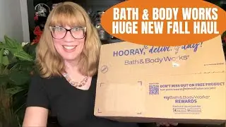 Bath & Body Works HUGE NEW Fall Haul