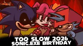 FNF | TOO SLOW 2026!! - Vs Sonic.exe OG UPDATE?! | (SONIC.EXE) (TOO SLOW) (FAKE UPDATE?)