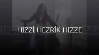 HIZZİ HEZRİK HIZZE