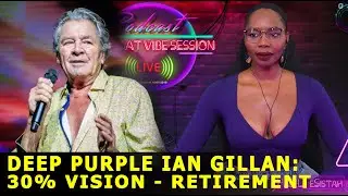 🔴LIVE Show #184 |Ian Gillian SPEAKS RETIREMENT Due to Vision Loss|Chit-Chat Vibe Season