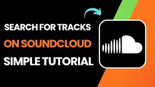 How To Search For Tracks On SoundCloud !