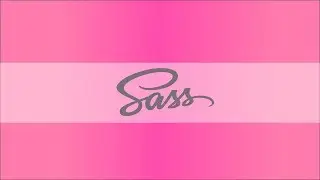 Sass The Complete Course 2019 New - Step by Step Guide