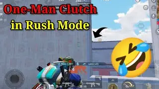 One-Man Clutch in Rush Mode: Tips to Clutch 1v4 in PubG