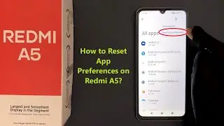 How to Reset App Preferences on Redmi A5?