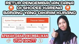 CARA RETUR PENGEMBALIAN DANA DI SHOPEE KARENA PRODUK YANG DIKIRIM KURANG | SHOPEE RETURN AND REFUND