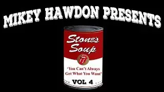 Stone's Soup Vol 4 - 'You Can't Always Get What You Want' (Rolling Stones Cover)