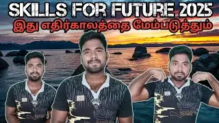 Important Skills One Should learn for The Future | 2025 | Tamil | #Skills