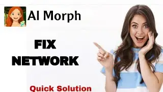 How To Fix And Solve Network On Ai Morph App | Easy Fix