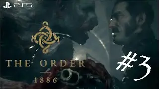 FIGHTING A LYCAN!!!! |  THE ORDER 1886 - PART 3 | PS5 PLAY THROUGH