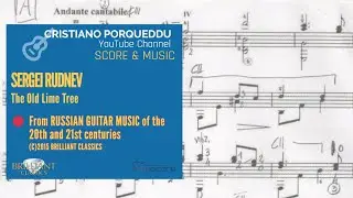 [SCORE & MUSIC] Cristiano Porqueddu plays The Old Lime Tree by Sergei Rudnev
