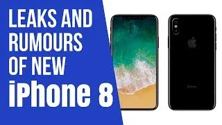 Latest iPhone 8 News, Leaks and Rumors