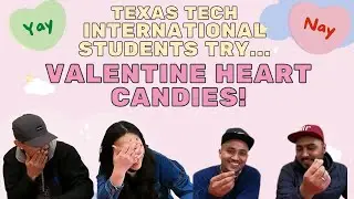 International Students Try.... Valentines Candy