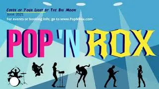 Cover of Your Light by The Big Moon (Pop 'N Rox)