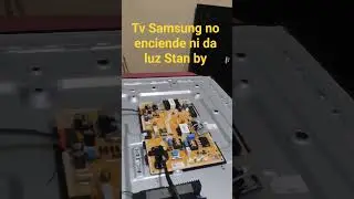 tv Samsung no enciende ni da luz Stan by. que pasos debes seguir?