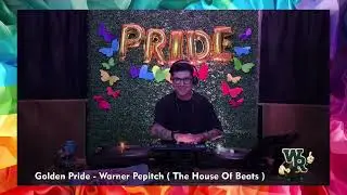 Golden PRIDE - Warner Pepitch ( The House Of Beats ) MATIN&Eacute;E GROUP
