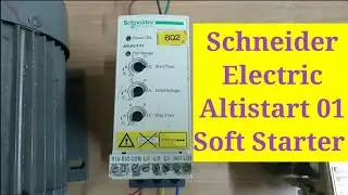 Schneider Electric Soft Starter (Altistart 01) Setting with 2 wire & 3 wire Connections.
