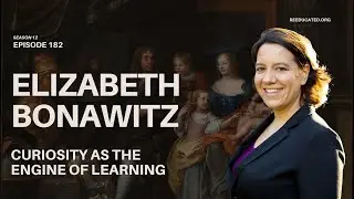 Curiosity as the Engine of Learning | Elizabeth Bonawitz | Re-Educated Podcast