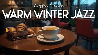 Warm Winter Jazz Music ☕ February Bossa Nova instrumental for Working & Studying