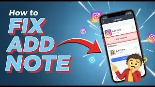 How to FIX Add Note Not Showing In A Post or Reels on Instagram