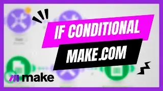 Master Using If Conditional in Make.com
