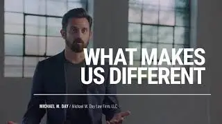 What Makes Us Different | Michael Day Law Firm