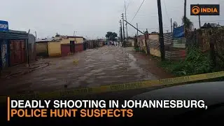 Deadly Shooting in Johannesburg, Police Hunt Suspects
