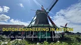 Wind, Wood & Wonder: The Working Windmills of Zaanse Schans