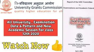 All University UGC Report For Examination Date & Academic Session Schedule 2020 ||Must Watch ||