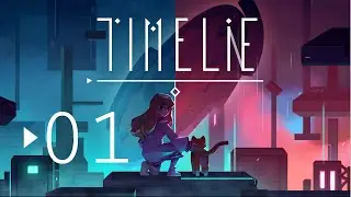 TIMELIE  01 Роботы ! Стелс ! Котик ! Слепое прохождение