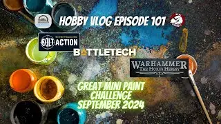 Hobby VLOG 101: Mini Warmutt Great Mini Paint Challenge September 2024 [VLOG]