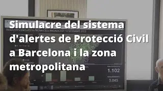 Simulacre del sistema d'alertes de Protecci&oacute; Civil a Barcelona i la zona metropolitana