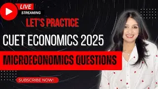 🔥 LIVE CUET 2025 Economics Practice Questions! 💯 | Score 100 Percentile 🚀 | CUET PYQs & Tricks 🎯