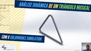 Análise dinâmica de um triângulo musical com o SOLIDWORKS Simulation - 4i Engenharia