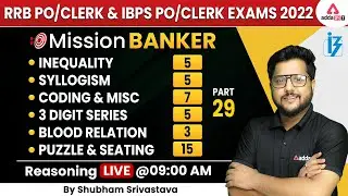 RRB PO/Clerk & IBPS PO/Clerk 2022 | Reasoning by Shubham | Inequality , Syllogism