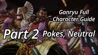 Tekken7 Ganryu Guide Part 2 [Pokes, Neutral, Punishment]