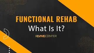What Is Functional Rehab? | Revive Center