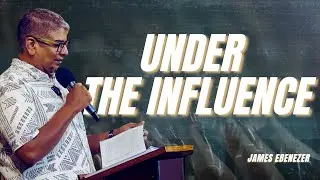Under the Influence | James Ebenezer | One Church Mumbai