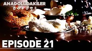 Anatolians Episode 21 | Northeastern Anatolia (English Subtitles)
