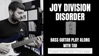 Joy Division - Disorder - Bass Guitar Cover - With TAB