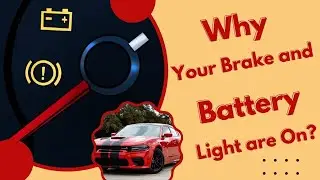 Why Your Brake and Battery Light are On?