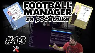 Football Manager za pocetnike Ep. 13 - Editor