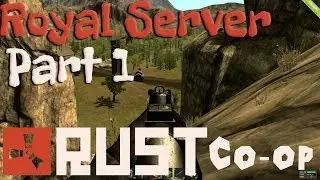 Rust Alpha Gameplay - Royal Server w/ Royal & Ritz Part 1 - Rock Fight to the Death!